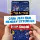 Cara Tambah RAM Memory Extension di HP Xiaomi untuk Performa Lebih Lancar