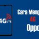 Cara Kunci 4G Only di HP OPPO Agar Jaringan Tidak Pindah-Pindah